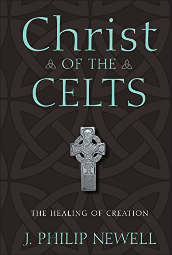 cover image Christ of the Celts: The Healing of Creation