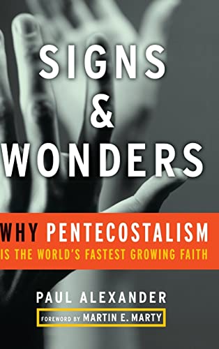 cover image Signs and Wonders: Why Pentecostalism Is the World's Fastest Growing Faith