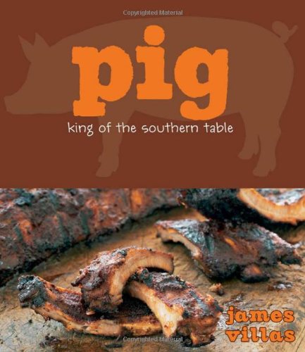 cover image Pig: King of the Southern Table