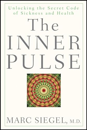 cover image The Inner Pulse: Unlocking the Secret Code of Sickness and Health