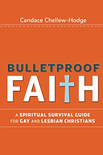 cover image Bulletproof Faith: A Spiritual Survival Guide for Gay and Lesbian Christians