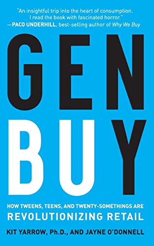 cover image Gen BuY: How Tweens, Teens, and Twenty-Somethings Are Revolutionizing Retail