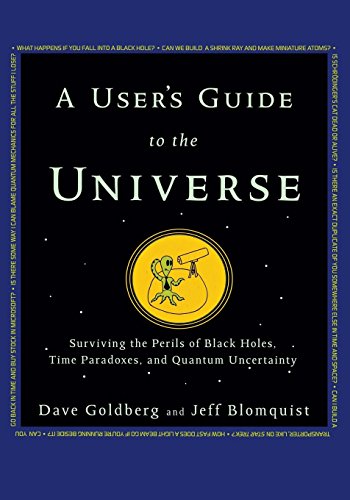 cover image A User's Guide to the Universe: Surviving the Perils of Black Holes, Time Paradoxes, and Quantum Uncertainty