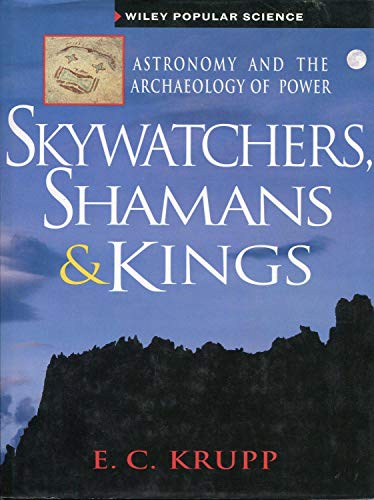 cover image Skywatchers, Shamans & Kings: Astronomy and the Archaeology of Power