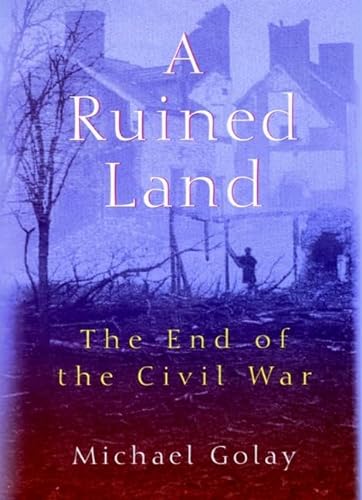 cover image A Ruined Land: The End of the Civil War