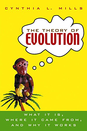 cover image THE THEORY OF EVOLUTION: What It Is, Where It Came From, and Why It Works
