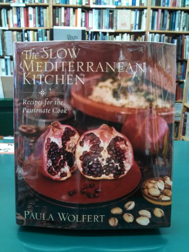 cover image THE SLOW MEDITERRANEAN KITCHEN: Recipes for the Passionate Cook