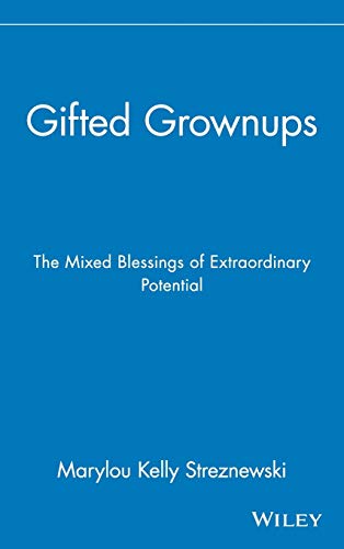 cover image Gifted Grownups: The Mixed Blessings of Extraordinary Potential
