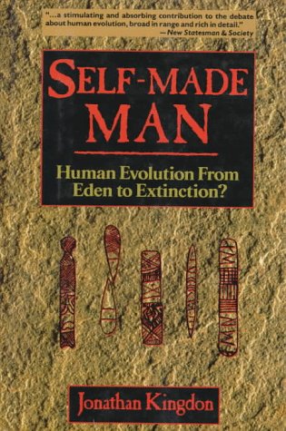 cover image Self-Made Man: Human Evolution from Eden to Extinction