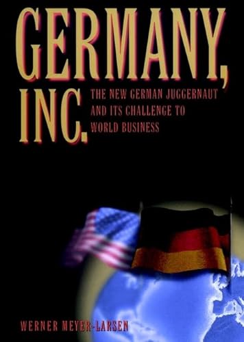 cover image Germany, Inc.: The New German Juggernaut and Its Challenge to World Business