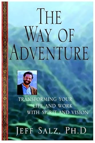 cover image The Way of Adventure: The Six Steps to the Top in Business and Life: Transforming Your Life and Work with Spirit and Vision