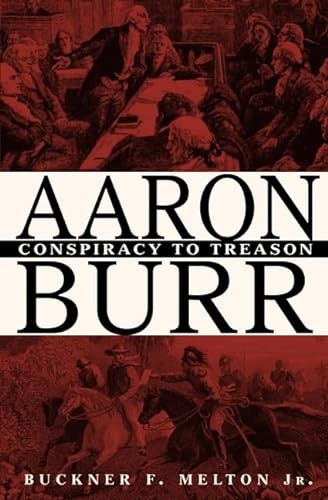 cover image AARON BURR: Conspiracy to Treason