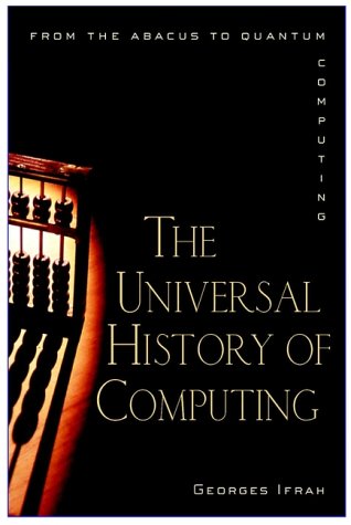 cover image The Universal History of Computing: From the Abacus to the Quantum Computer
