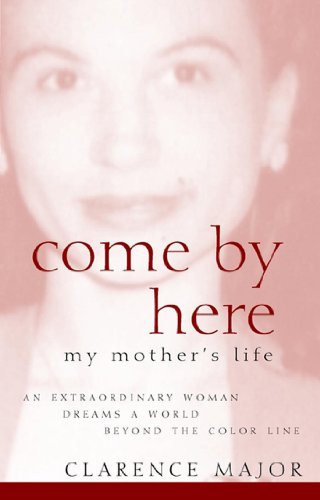 cover image COME BY HERE: My Mother's Life