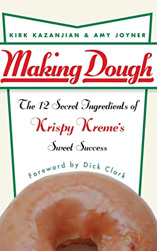 cover image MAKING DOUGH: The 12 Secret Ingredients of Krispy Kreme's Sweet Success