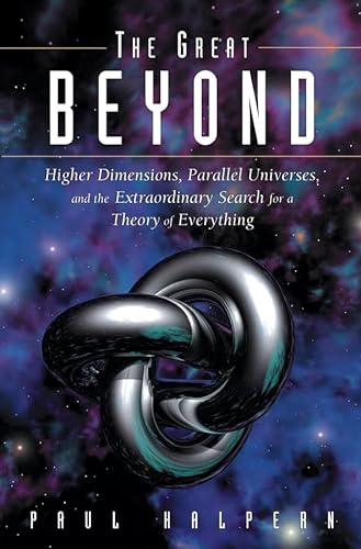 cover image THE GREAT BEYOND: Higher Dimensions, Parallel Universes, and the Extraordinary Search for a Theory of Everything