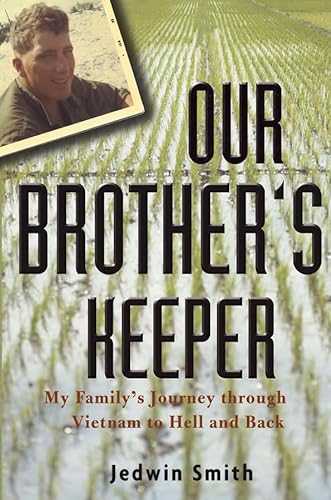 cover image OUR BROTHER'S KEEPER: My Family's Journey Through Vietnam to Hell and Back