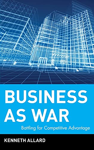 cover image BUSINESS AS WAR: Battling for Competitive Advantage