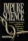 cover image Impure Science: Fraud, Compromise and Political Influence in Scientific Research