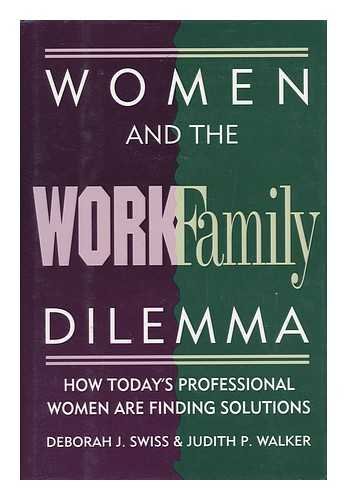 cover image Women and the Work/Family Dilemma: How Today's Professional Women Are Finding Solutions
