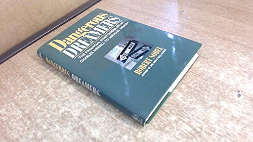 cover image Dangerous Dreamers: The Financial Innovators from Charles Merrill to Michael Milken