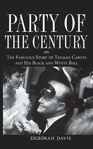 cover image Party of the Century: The Fabulous Story of Truman Capote and His Black and White Ball