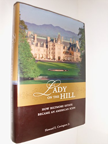 cover image Lady on the Hill: How the Biltmore Estate Became an American Icon