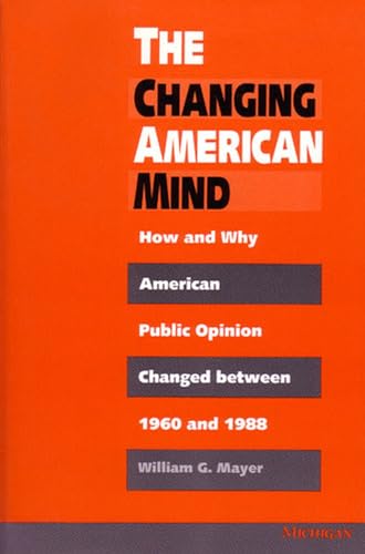 cover image The Changing American Mind: How and Why American Public Opinion Changed Between 1960 and 1988
