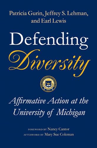 cover image Defending Diversity: Affirmative Action at the University of Michigan