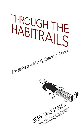 cover image Through the Habitrails: Life Before and After My Career in the Cubicles