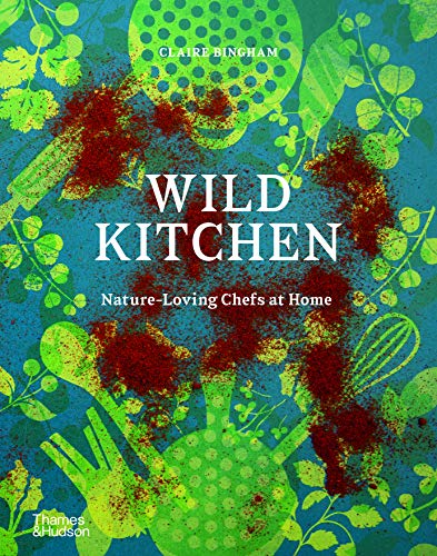 cover image Wild Kitchen: Nature-Loving Chefs at Home