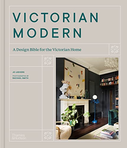 cover image Victorian Modern: A Design Bible for the Victorian Home