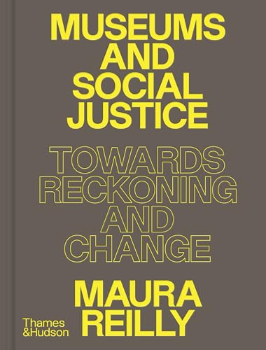 cover image Museums and Social Justice: Toward Reckoning and Change