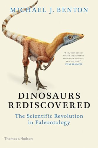 cover image Dinosaurs Rediscovered: The Scientific Revolution in Paleontology