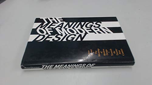 cover image The Meanings of Modern Design: Towards the Twenty-First Century
