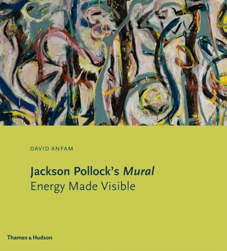 cover image Jackson Pollock's Mural: Energy Made Visible