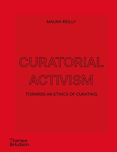 cover image Curatorial Activism: Towards an Ethics of Curating