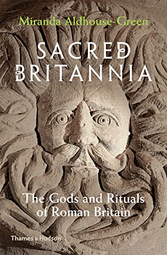 cover image Sacred Britannia: The Gods and Rituals of Roman Britain