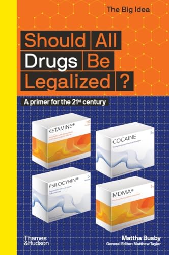 cover image Should All Drugs Be Legalized?: A Primer for the 21st Century