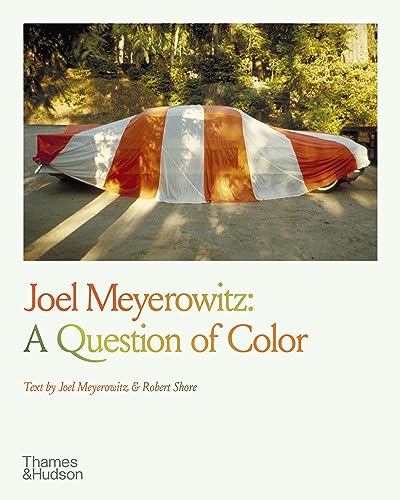 cover image Joel Meyerowitz: A Question of Color