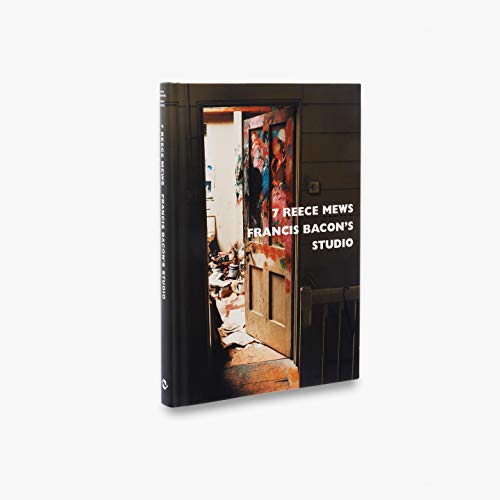 cover image 7 Reece Mews Francis Bacon's Studio