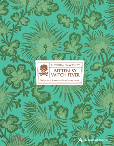 cover image Bitten by Witch Fever: Wallpaper & Arsenic in the Victorian Home