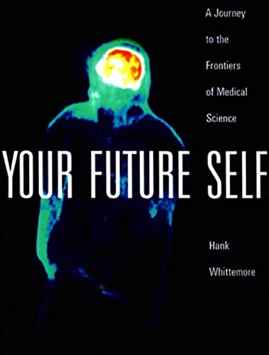 cover image Your Future Self: A Journey to the Frontiers of Molecular Medicine