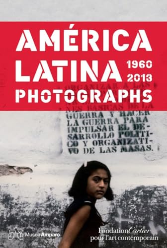cover image América Latina 1960–2013: Photographs 