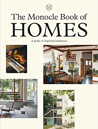 cover image The Monocle Book of Homes: A Guide to Inspiring Residences 