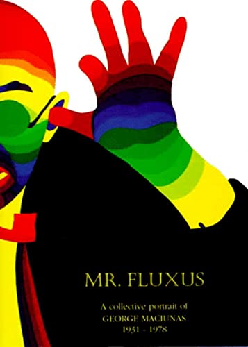 cover image Mr. Fluxus: A Collective Portrait of George Maciunas, 1931-1978