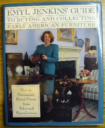 cover image Emyl Jenkins' Guide to Buying and Collecting Early American Furniture