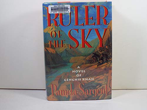 cover image Ruler of the Sky: A Novel of Genghis Khan