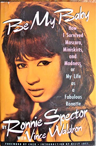 cover image Be My Baby: The Autobiography of Ronnie Spector