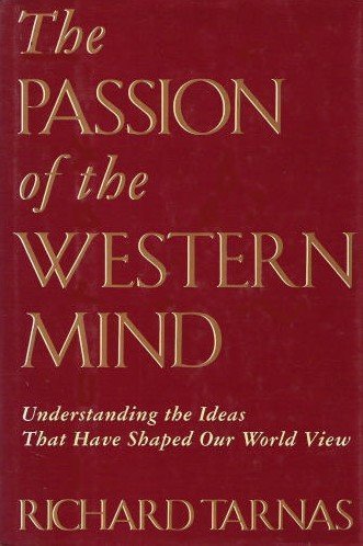 cover image Passion of the Western Mind: Understanding the Ideas That Have Shaped Our World Views